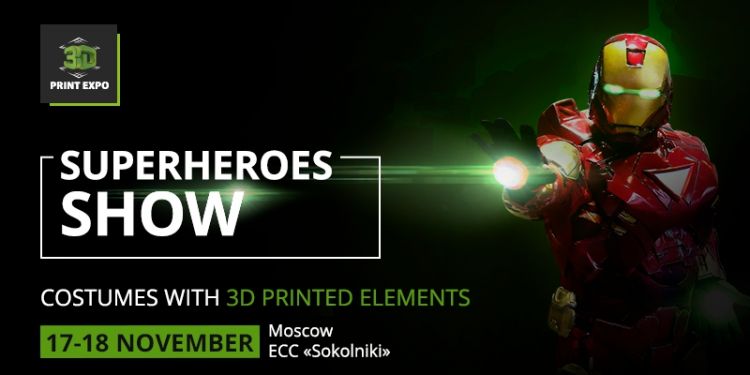 You have never seen this before: 3D Print Expo 2016 will include spectacular Show of Superheroes!