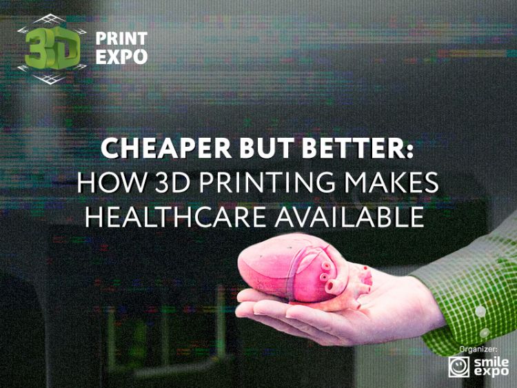 Cheaper but better: how 3D printing makes healthcare available