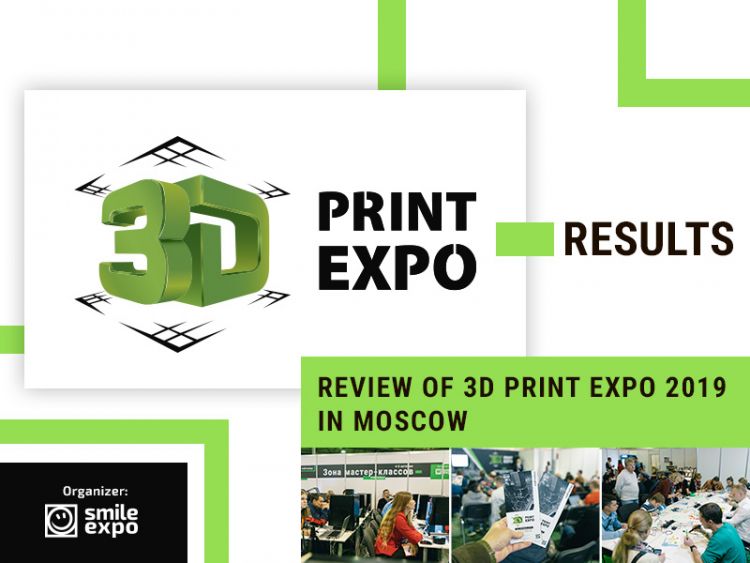 3D Print Expo 2019: Lectures, Extended Workshop Program and Innovative Startups
