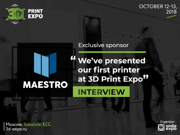 We focus on customers. Interview with the producer of MAESTRO 3D printers