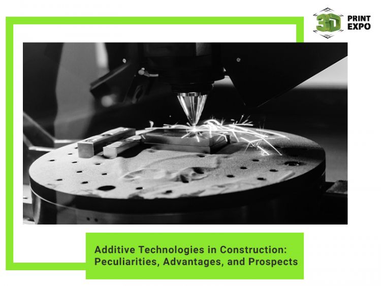 Additive Technologies in Construction: Peculiarities, Advantages, and Prospects